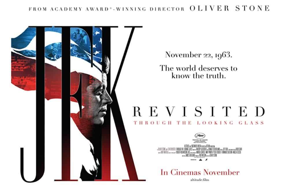 JFK Revisited: Through The Looking Glass review - Oliver Stone revisits - Jfk Revisited Through The Looking Glass Uk Release Date